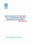 Le guide juridique et pratique sur la gestion des milieux aquatiques et humides